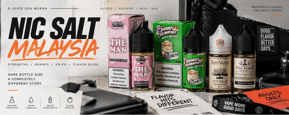 Nic Salt Malaysia: Nicotine Strengths, Brands, VG/PG & Flavor Guide